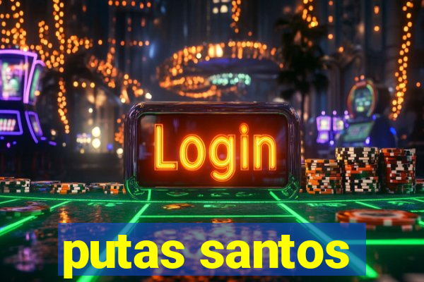 putas santos